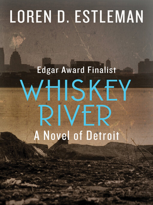 Title details for Whiskey River by Loren D. Estleman - Available